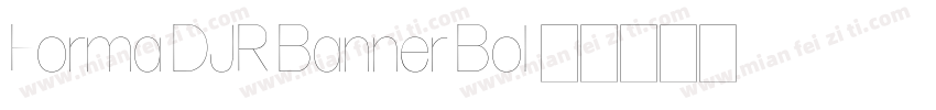 Forma DJR Banner Bol字体转换